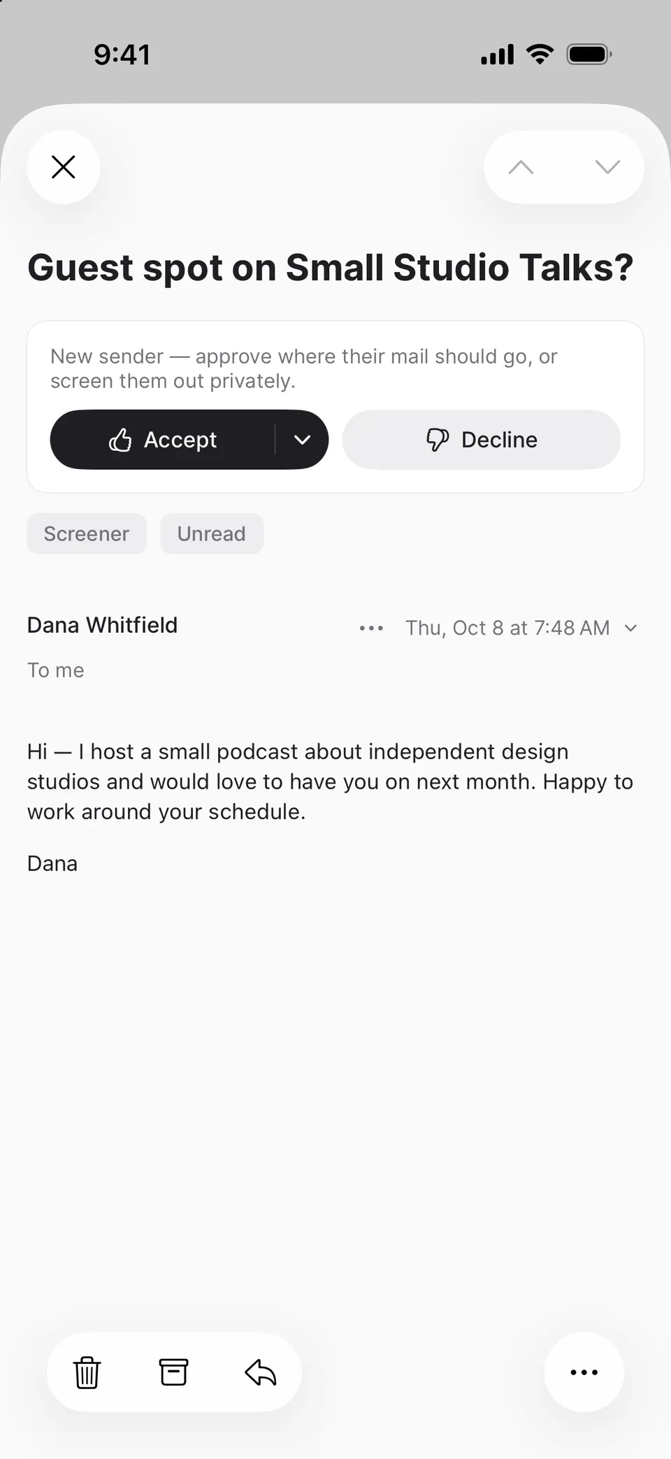 An email from a first-time sender, Dana Whitfield, “Guest spot on Small Studio Talks?”, with the note “New sender — approve where their mail should go, or screen them out privately.” and Accept and Decline buttons.